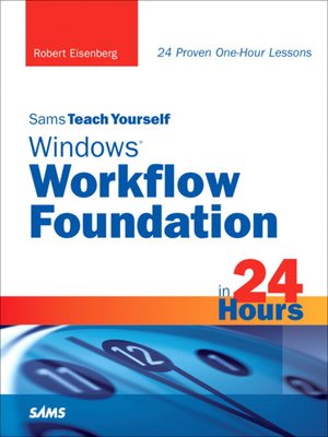 cover image of Sams Teach Yourself Windows Workflow Foundation (WF) in 24 Hours